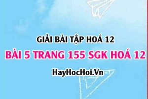Giải bài 5 trang 155 SGK Hoá 12: Tính chất hoá học của Crom Cr, hợp chất của Crom